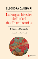Longue histoire de l'hôtel des Deux Mondes (La)